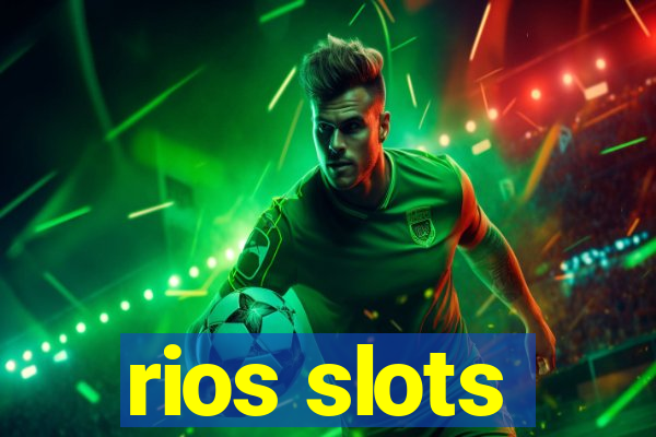 rios slots